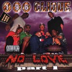196 Clique - No Love Part 1