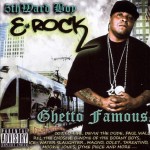 5th Ward Boy E-Rock - Ghetto Famous