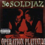 5¢ Soldjaz - Opearation Platinum