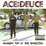 Ace Duce - Comin Up N' Da Ghetto