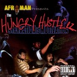 Afroman Presents Hungry Hustlerz: Starvation Is Motivation