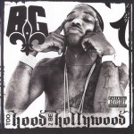 B.G. - Too Hood 2 Be Hollywood