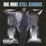 Big Mike - Still Serious