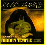 Blac Monks - Secrets Of The Hidden Temple