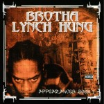 Brotha Lynch Hung - Appearances: Book 1