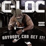 C-Loc - Anybody Can Get It!