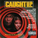 Caught Up - Music From The Motion Picture