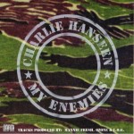 Charlie Hanseen - My Enemies