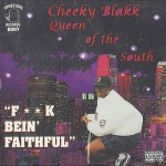 Cheeky Blakk - F**k Bein' Faitful