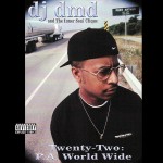 DJ DMD - Twenty-Two: P.A. World Wide