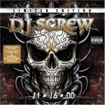 DJ Screw - 11 • 16 • 00