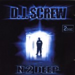 DJ Screw - N 2 Deep