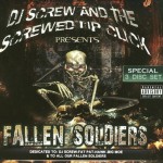 DJ Screw & The Screwed Up Click - Fallen Soldiers