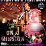 DJ Squeeky And Tha Family - On A Mission