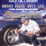 Daz Dillinger Presents Who Ride Wit Us Vol. 1