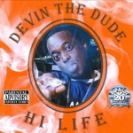 Devin The Dude - Hi Life