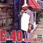 E-40 - Breakin' News