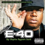 E-40 - My Ghetto Report Card