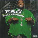 E.S.G. - Everyday Street Gangsta