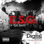 E.S.G. Of The S.U.C. - Digital Dope: The Reintroduction