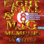 Eight Ball & MJG - Memphis Under World