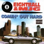 Eightball & M.J.G. - Comin' Out Hard
