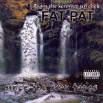 Fat Pat - Since The Gray Tapes Vol. 2