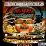 Mr. Quikk - From Tennessee 2 Texas