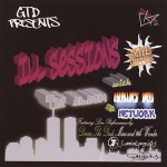GTD Presents Ill Sessions: The Album