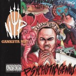 Ganksta NIP - Psychotic Genius