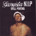 Ganxsta N.I.P ‎– Still Psycho