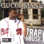 Gucci Mane - Trap House