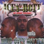 Icey Hott - Mind Over Matter
