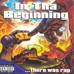 In Tha Beginning ...There Was Rap