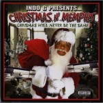 Indo G Presents Christmas N' Memphis