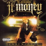 JT Money - Undeniable