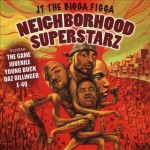 JT The Bigga Figga - Neighborhood Superstarz