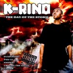 K-Rino - The Day Of The Storm