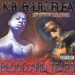 K.B. & Lil' Flea - Blood And Tears