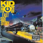 Kid Frost - East Side Story