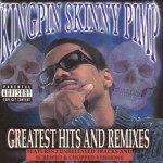 Kingpin Skinny Pimp - Greatest Hits And Remixes