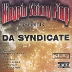 Kingpin Skinny Pimp Presents Da Syndicate