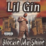 Lil Gin - Blockin My Shine