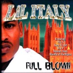 Lil Italy - Full Blown