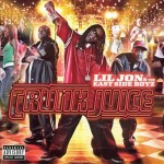 Lil Jon & The East Side Boyz - Crunk Juice