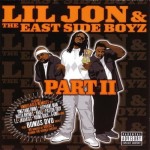 Lil Jon & The East Side Boyz - Part II