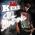 Lil' Keke - Still Standing