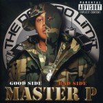 Master P - Good Side, Bad Side