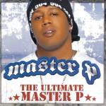 Master P - The Ultimate Master P