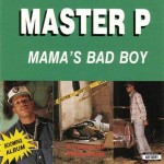 Master P – Mama's Bad Boy